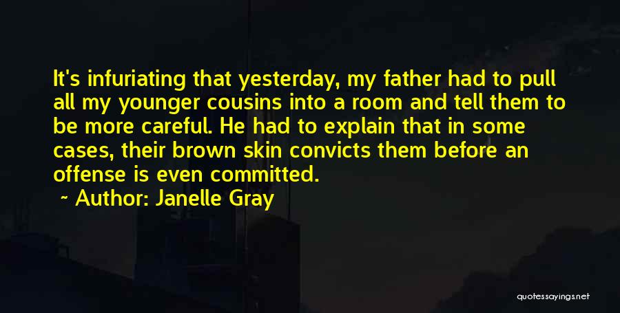 Infuriating Quotes By Janelle Gray