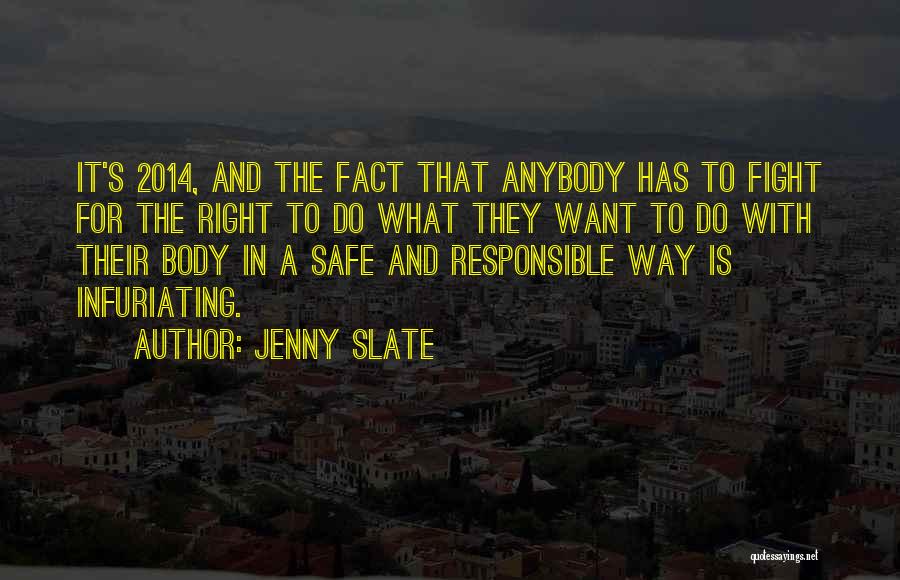 Infuriating Quotes By Jenny Slate