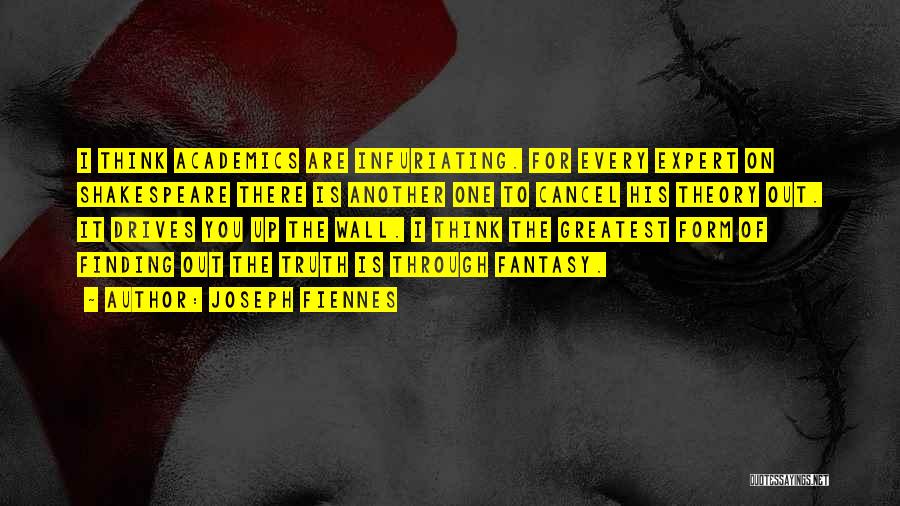 Infuriating Quotes By Joseph Fiennes