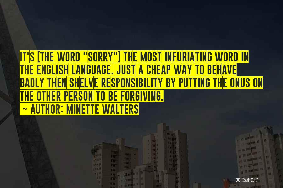 Infuriating Quotes By Minette Walters