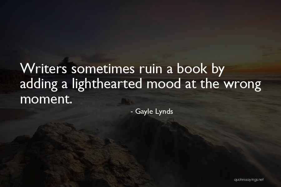 Infuriatingly Pronounce Quotes By Gayle Lynds Infuriatingly Pronounce Quotes By Gayle Lynds