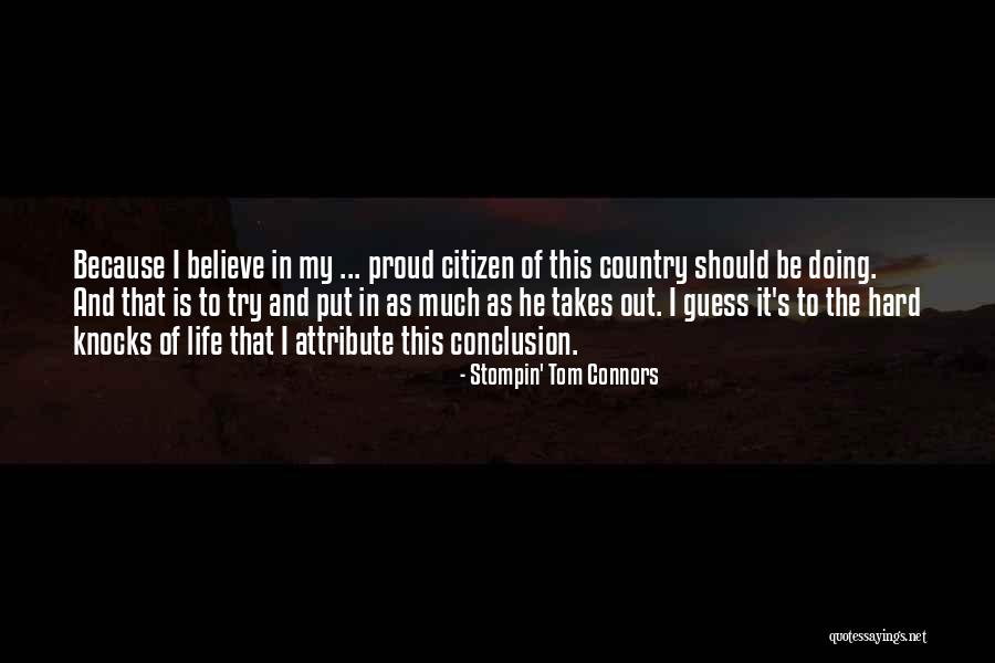 Infuriations Quotes By Stompin' Tom Connors Infuriations Quotes By Stompin' Tom Connors