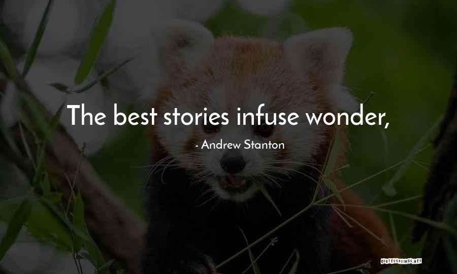 Infuse Quotes By Andrew Stanton Infuse Quotes By Andrew Stanton