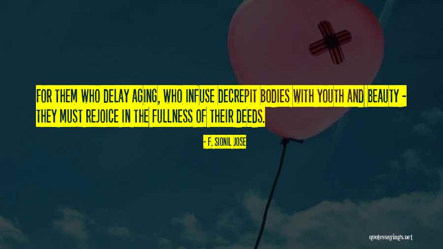 Infuse Quotes By F. Sionil Jose Infuse Quotes By F. Sionil Jose
