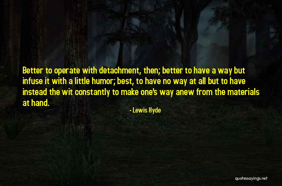 Infuse Quotes By Lewis Hyde Infuse Quotes By Lewis Hyde