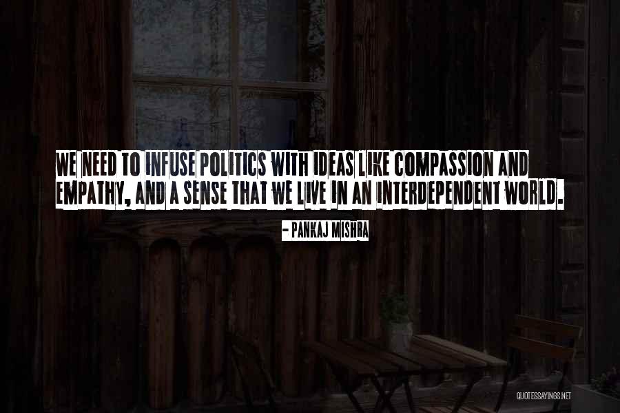 Infuse Quotes By Pankaj Mishra Infuse Quotes By Pankaj Mishra