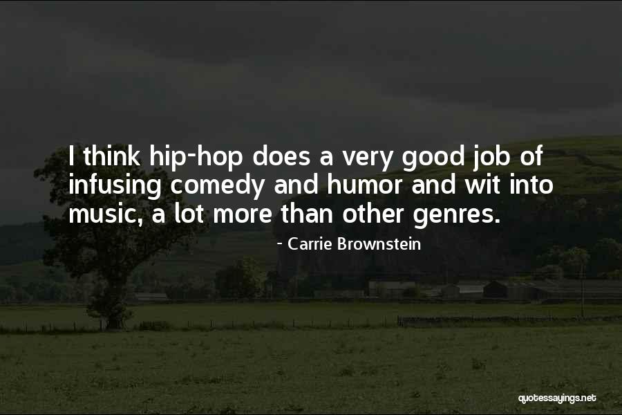 Infusing Quotes By Carrie Brownstein Infusing Quotes By Carrie Brownstein