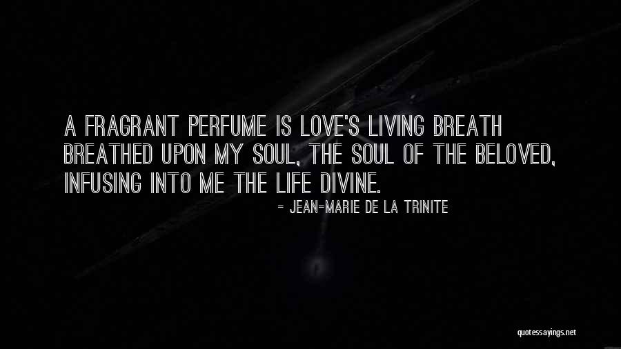 Infusing Quotes By Jean-Marie De La Trinite Infusing Quotes By Jean-Marie De La Trinite