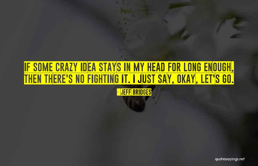 Inganno Bulgari Quotes By Jeff Bridges Inganno Bulgari Quotes By Jeff Bridges