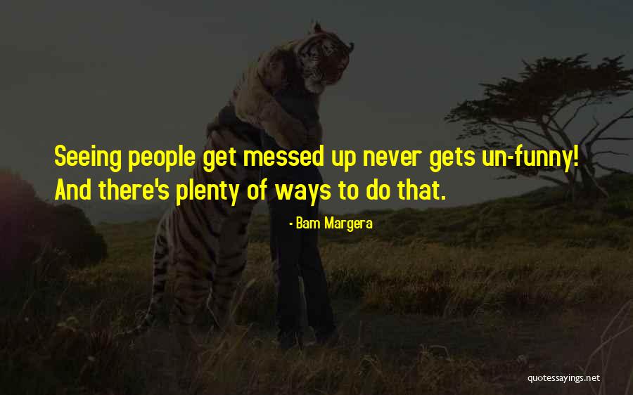 Ingars Burlaks Quotes By Bam Margera Ingars Burlaks Quotes By Bam Margera