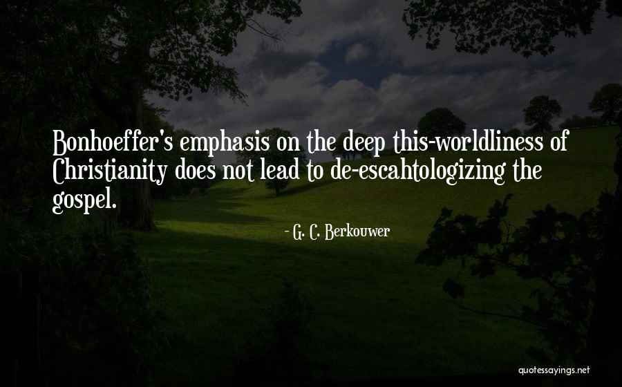 Ingarss Quotes By G. C. Berkouwer Ingarss Quotes By G. C. Berkouwer