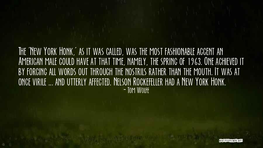 Ingat Kayo Quotes By Tom Wolfe Ingat Kayo Quotes By Tom Wolfe