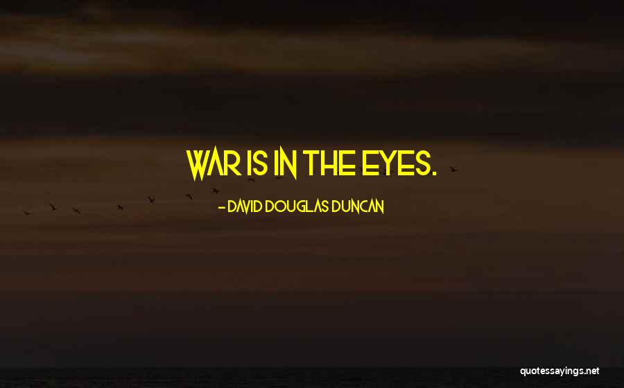 Ingatkah Engkau Quotes By David Douglas Duncan Ingatkah Engkau Quotes By David Douglas Duncan
