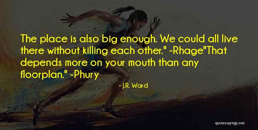 Ingatkah Engkau Quotes By J.R. Ward Ingatkah Engkau Quotes By J.R. Ward
