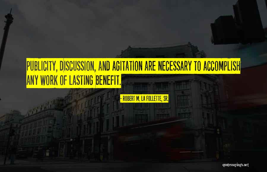 Ingatkah Kamu Quotes By Robert M. La Follette, Sr. Ingatkah Kamu Quotes By Robert M. La Follette, Sr.