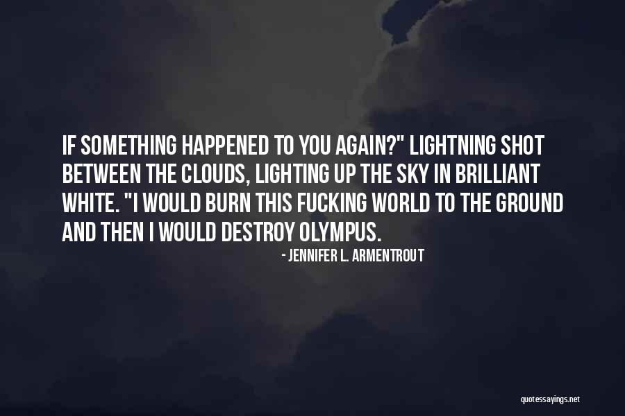 Ingatlah Kamu Quotes By Jennifer L. Armentrout Ingatlah Kamu Quotes By Jennifer L. Armentrout