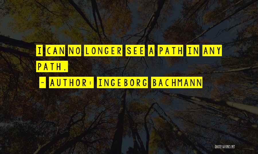 Ingeborg Bachmann Quotes 1037288