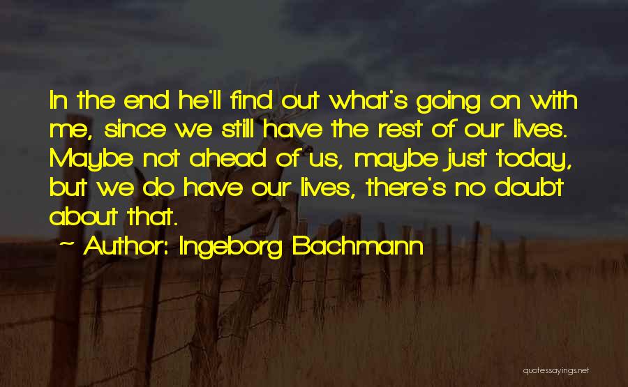 Ingeborg Bachmann Quotes 1511512