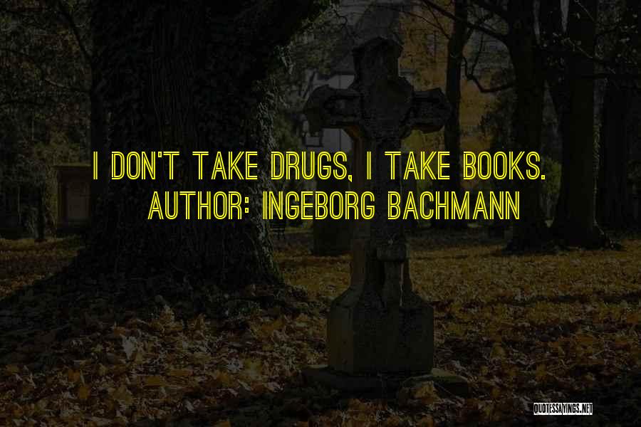 Ingeborg Bachmann Quotes 2122284