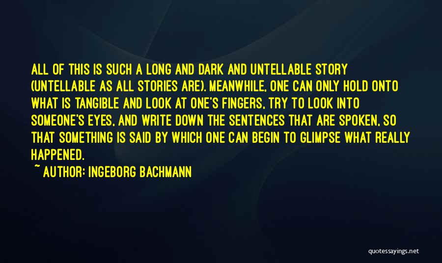 Ingeborg Bachmann Quotes 998002