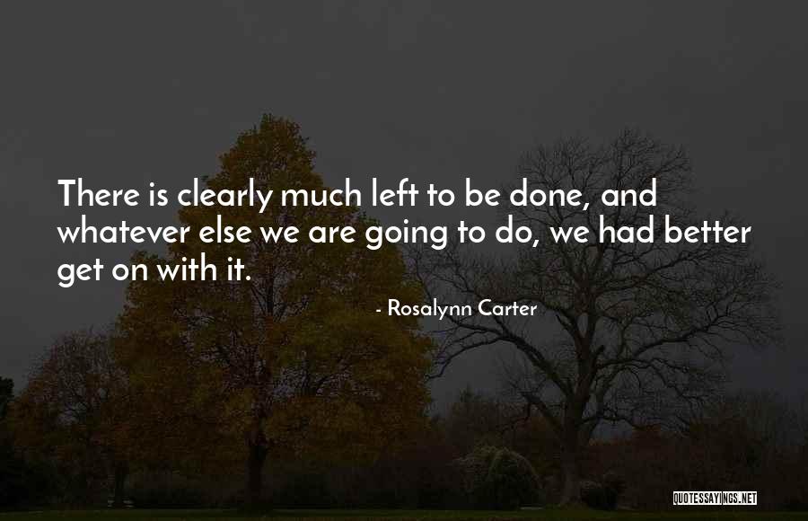 Ingeborg Rhoesa Quotes By Rosalynn Carter Ingeborg Rhoesa Quotes By Rosalynn Carter