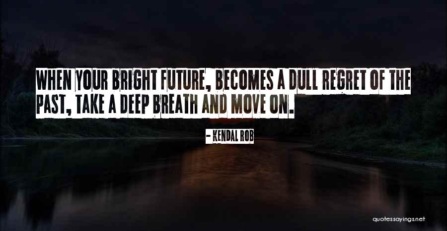 Ingelore Reschke Quotes By Kendal Rob Ingelore Reschke Quotes By Kendal Rob