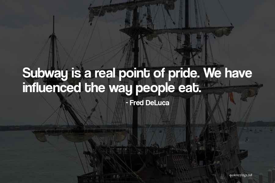 Ingendreth Quotes By Fred DeLuca Ingendreth Quotes By Fred DeLuca