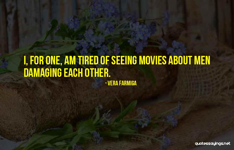 Ingenerable Quotes By Vera Farmiga Ingenerable Quotes By Vera Farmiga