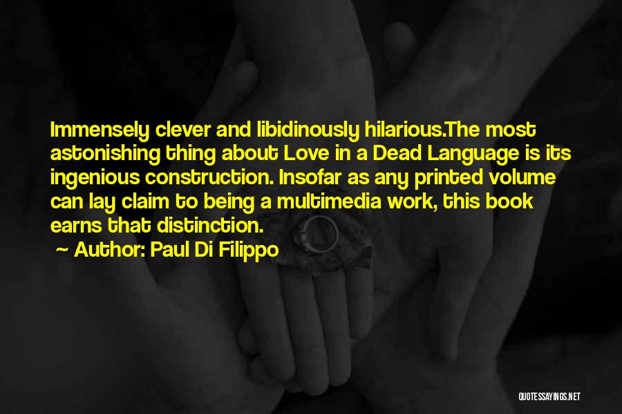 Ingenious Love Quotes By Paul Di Filippo