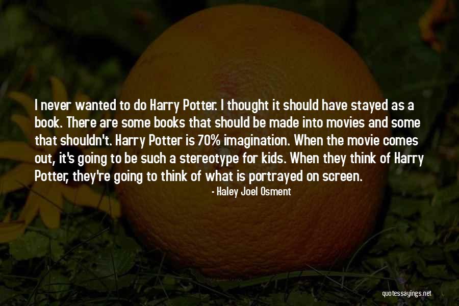 Ingenting Kollektiva Quotes By Haley Joel Osment Ingenting Kollektiva Quotes By Haley Joel Osment