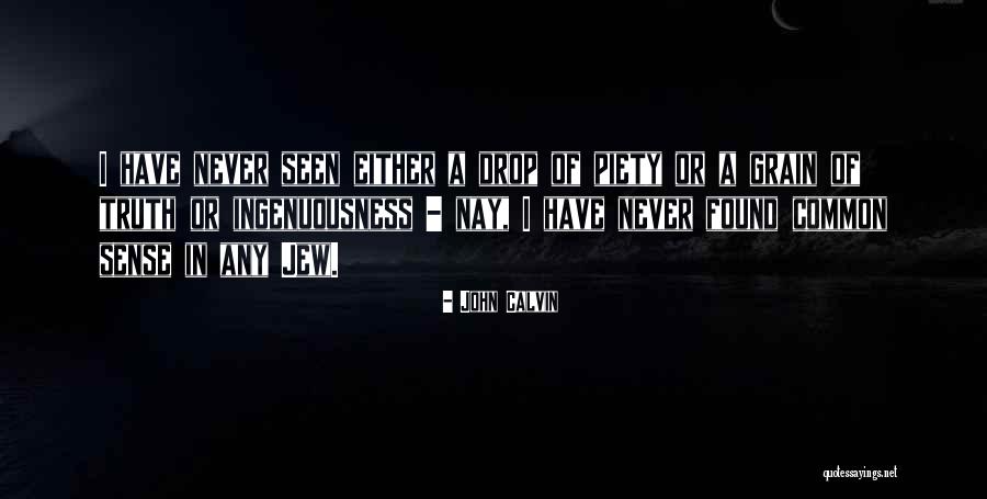Ingenuousness Quotes By John Calvin Ingenuousness Quotes By John Calvin