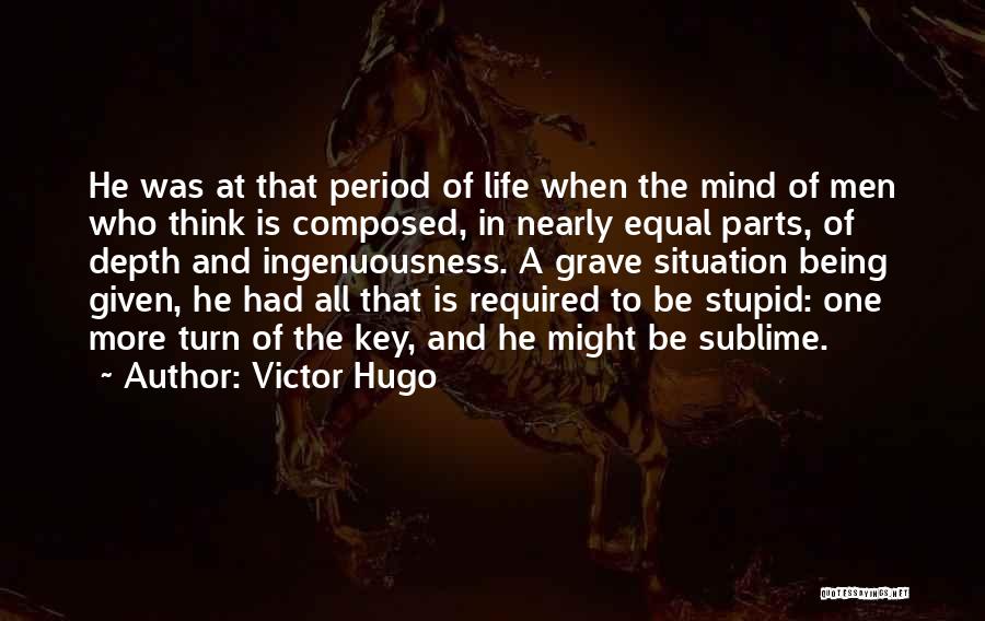 Ingenuousness Quotes By Victor Hugo