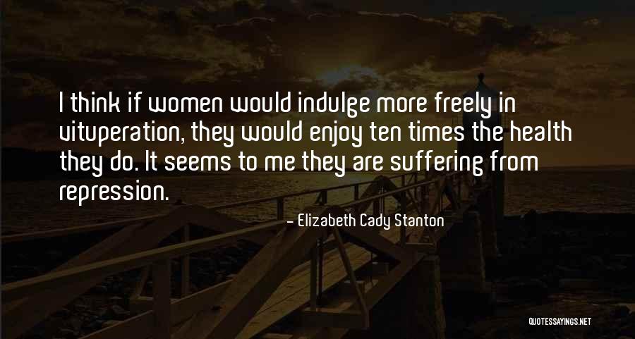 Ingerir Significado Quotes By Elizabeth Cady Stanton Ingerir Significado Quotes By Elizabeth Cady Stanton