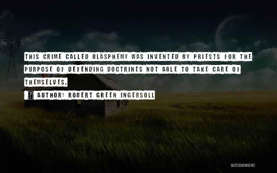 Ingersoll Atheist Quotes By Robert Green Ingersoll