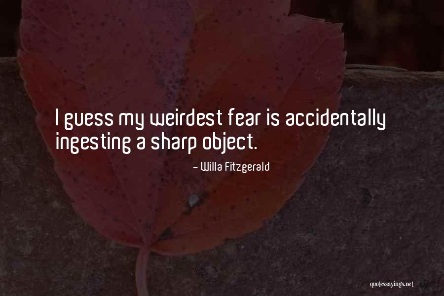 Ingesting Quotes By Willa Fitzgerald Ingesting Quotes By Willa Fitzgerald