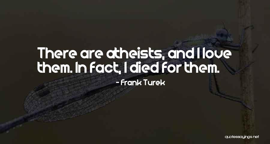 Ingimar Haukur Quotes By Frank Turek Ingimar Haukur Quotes By Frank Turek