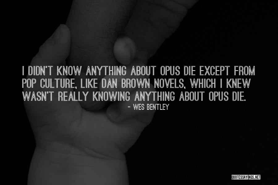 Ingimar Haukur Quotes By Wes Bentley Ingimar Haukur Quotes By Wes Bentley