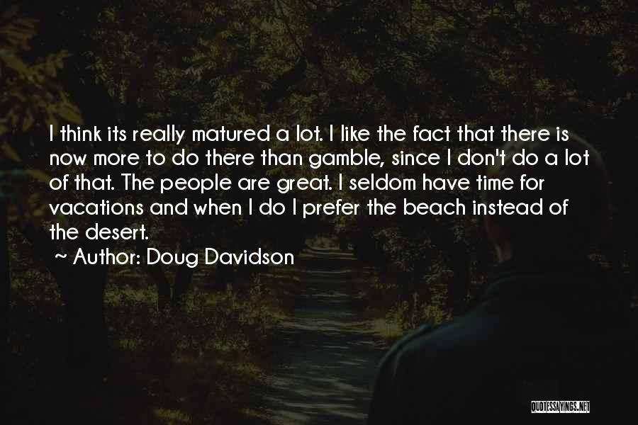 Ingjerd Sandven Quotes By Doug Davidson
