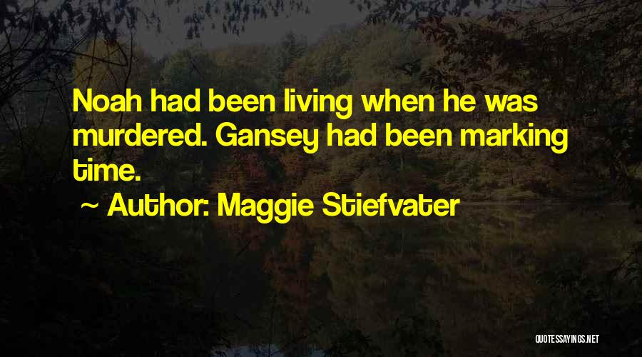 Ingjerd Sandven Quotes By Maggie Stiefvater