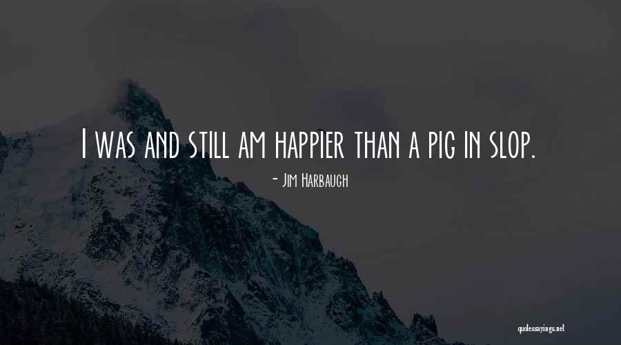 Inglisuri Quotes By Jim Harbaugh Inglisuri Quotes By Jim Harbaugh