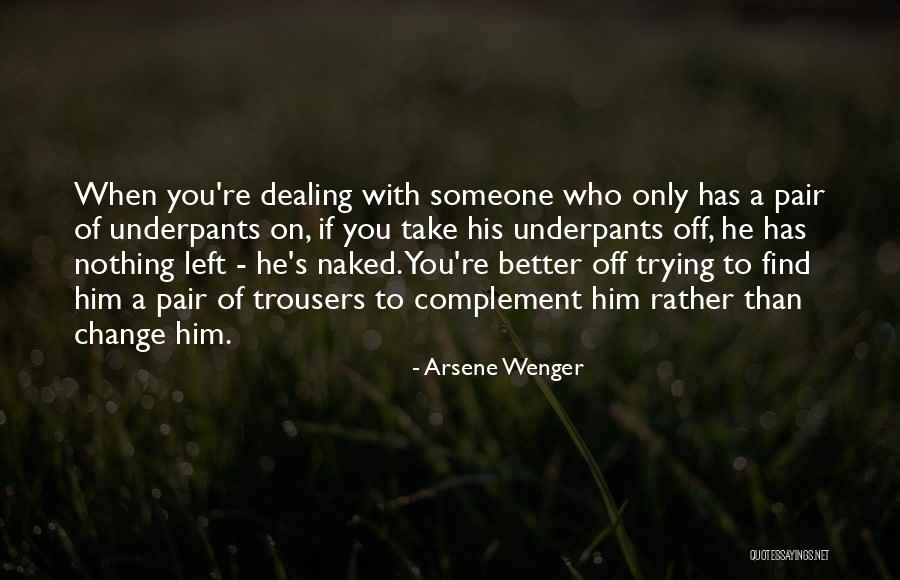 Inglorious Brad Pitt Quotes By Arsene Wenger Inglorious Brad Pitt Quotes By Arsene Wenger