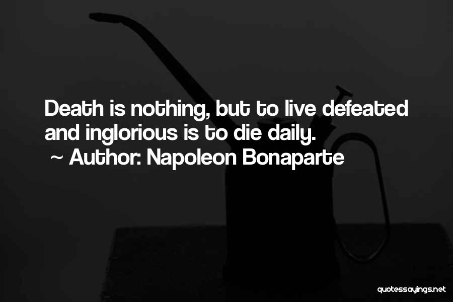 Inglorious Quotes By Napoleon Bonaparte