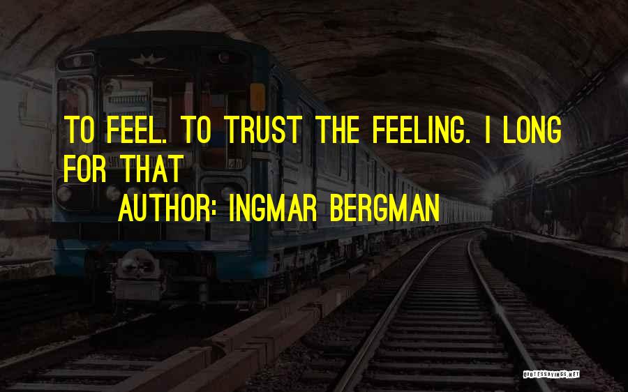 Ingmar Bergman Quotes 1590418