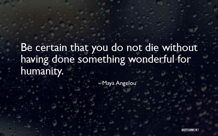 Ingoia Tutto Quotes By Maya Angelou Ingoia Tutto Quotes By Maya Angelou