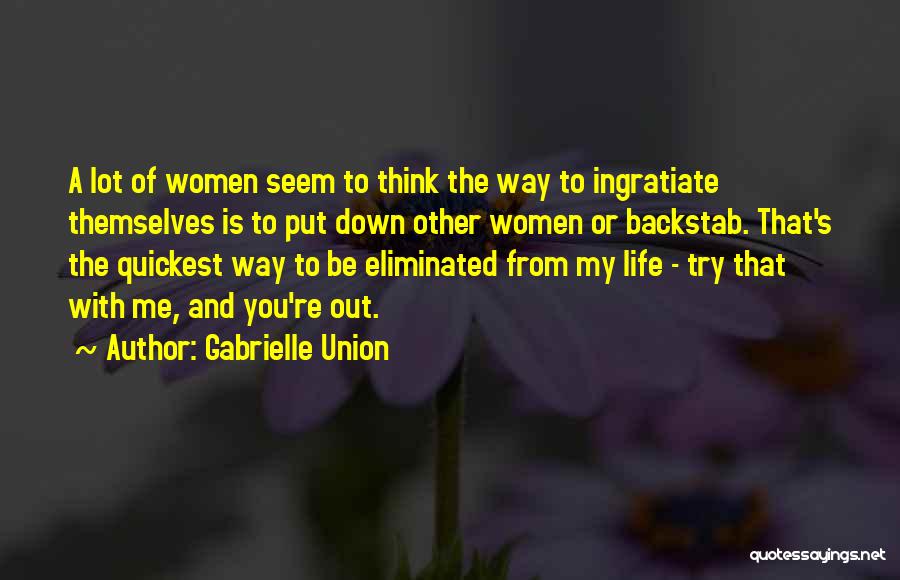 Ingratiate Quotes By Gabrielle Union