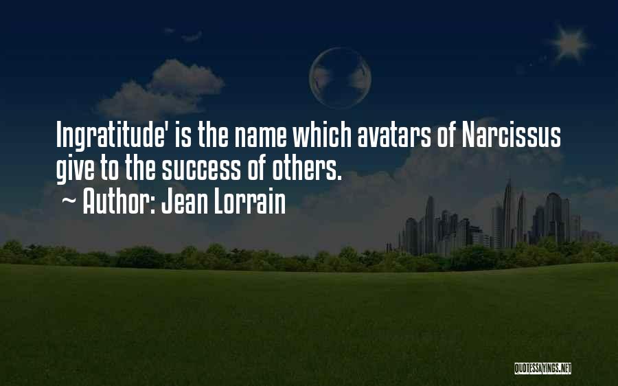 Ingratitude Quotes By Jean Lorrain