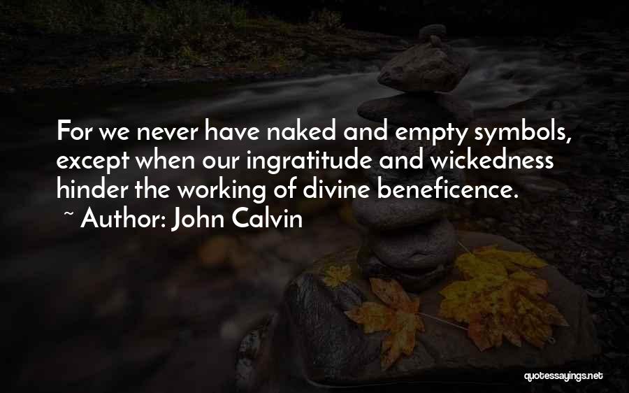 Ingratitude Quotes By John Calvin