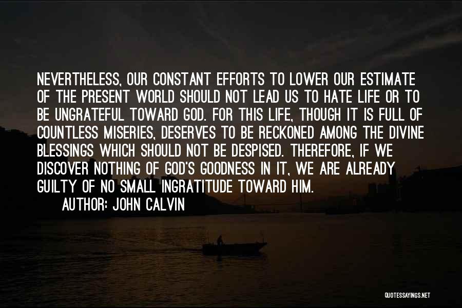 Ingratitude Quotes By John Calvin