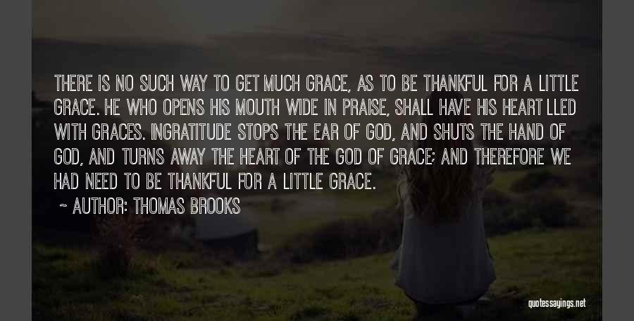Ingratitude Quotes By Thomas Brooks