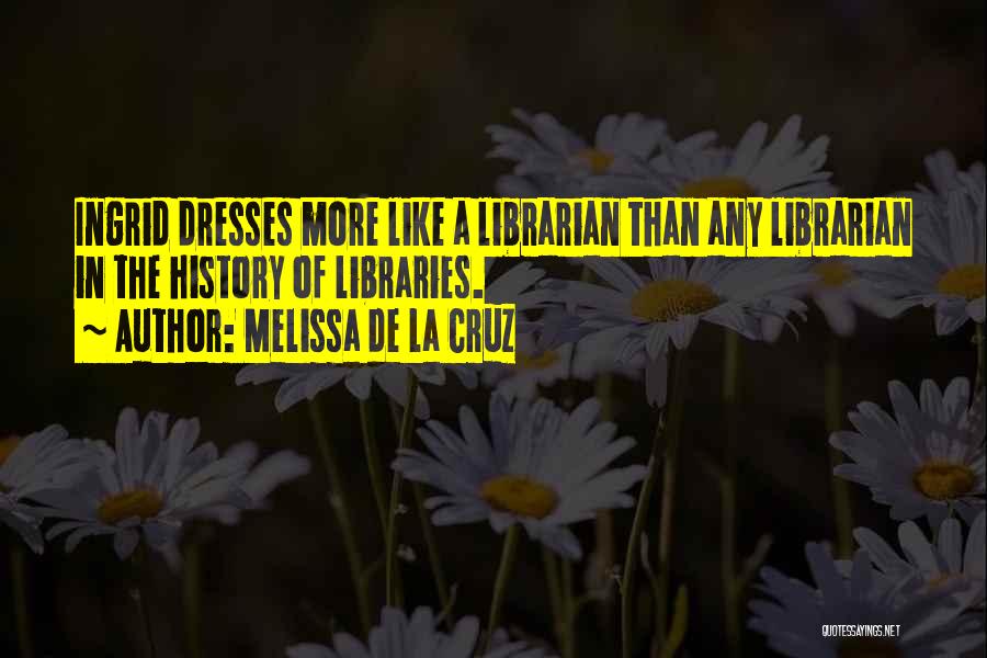 Ingrid Beauchamp Quotes By Melissa De La Cruz